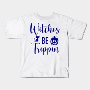 Witches be Trippin - Blue Kids T-Shirt